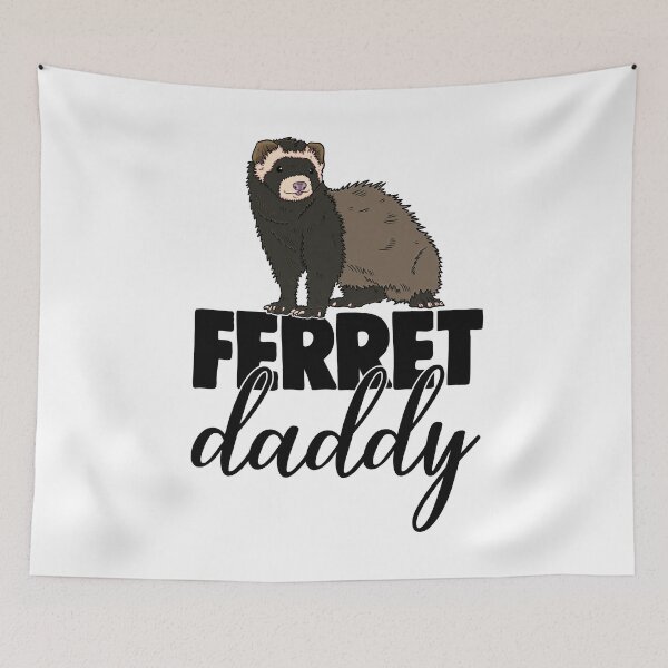 Item preview, Ferrets Daddy designed and sold by Bendthetrend.