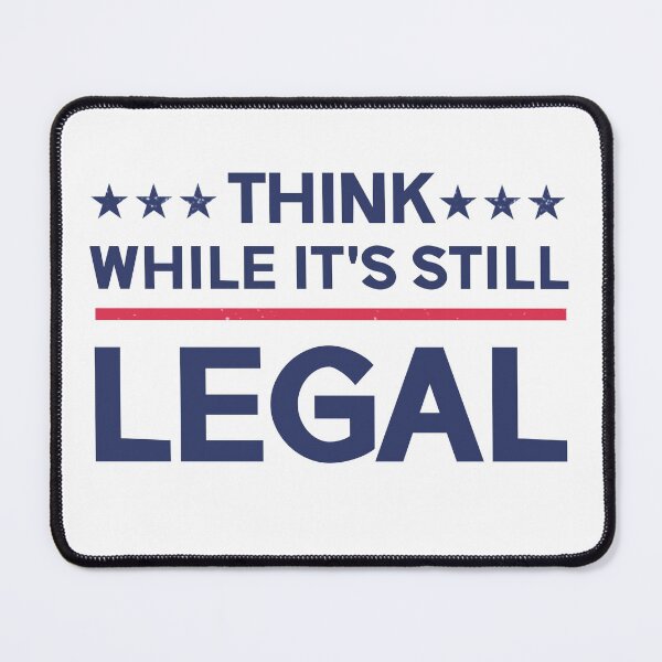 Item preview, Think while it's still legal designed and sold by kader85.