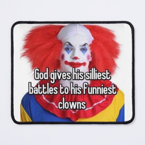 Item preview, god gives his funniest battles to his silliest clowns designed and sold by Mr. Meatball.