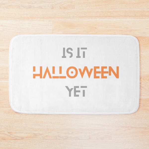 Item preview, Is It Halloween Yet  designed and sold by MYNTLYF.