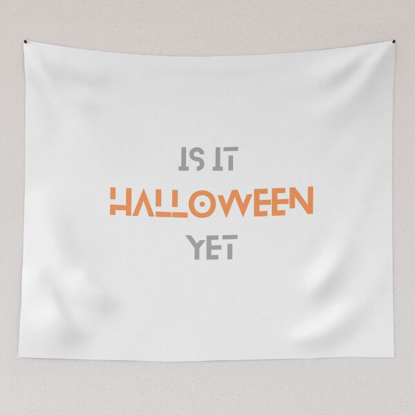 Item preview, Is It Halloween Yet  designed and sold by MYNTLYF.