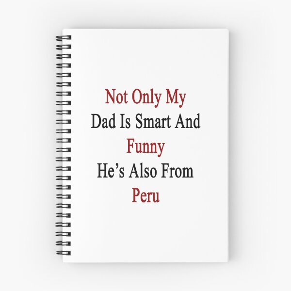 Item preview, Not Only My Dad Is Smart And Funny He's Also From Peru  designed and sold by supernova23.