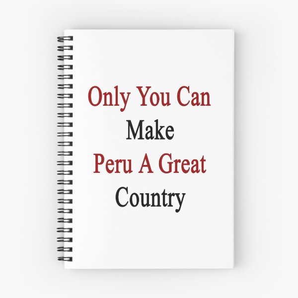 Item preview, Only You Can Make Peru A Great Country  designed and sold by supernova23.