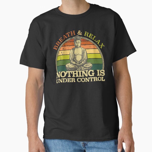 Vista previa del artículo con la obra «Respira y relájate. Nada está bajo control. Buda divertido.», diseñado y vendido por AllkindofShirts.