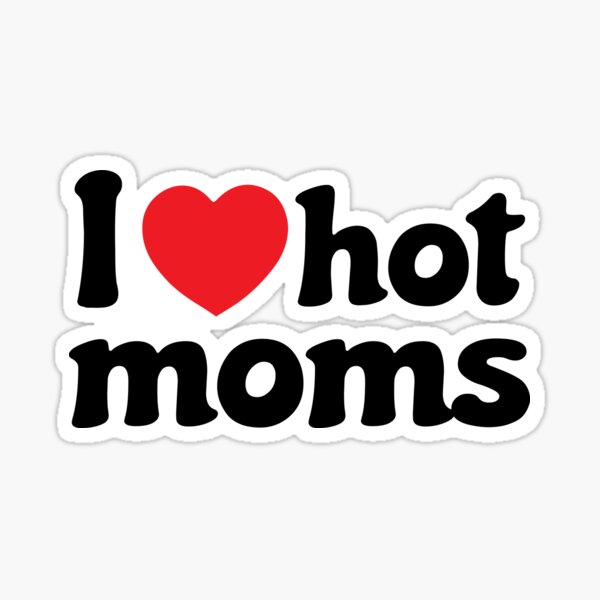 I Love Hot Moms - Cooler lustiger Biker-Motorrad-Helm oder Auto-Stoßstange Sticker