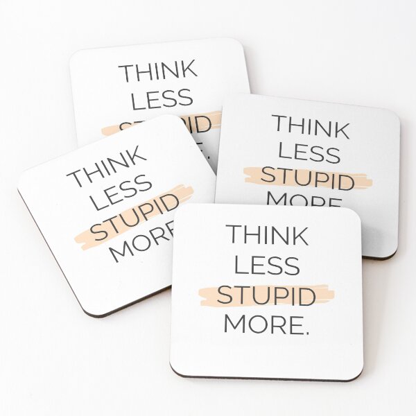 Item preview, Think Less Stupid More  designed and sold by Tiienda ⭐⭐⭐⭐⭐(1.3k).