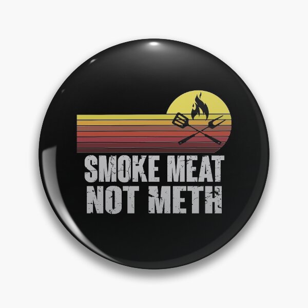 Item preview, Smoke Meat Not Meth Grilled BBQ Dad Brisket Grilling  designed and sold by lovelystore200.