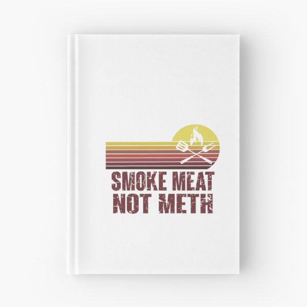 Item preview, Smoke Meat Not Meth Grilled BBQ Dad Brisket Grilling designed and sold by lovelystore200.