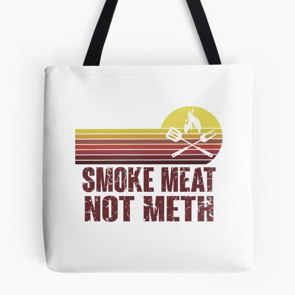 Item preview, Smoke Meat Not Meth Grilled BBQ Dad Brisket Grilling designed and sold by lovelystore200.