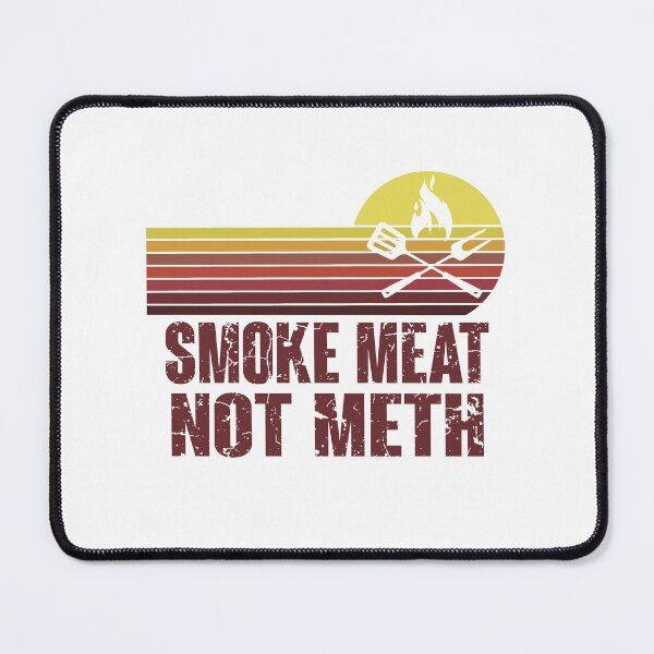Item preview, Smoke Meat Not Meth Grilled BBQ Dad Brisket Grilling designed and sold by lovelystore200.