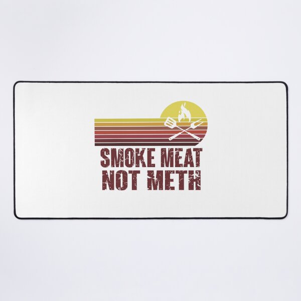 Item preview, Smoke Meat Not Meth Grilled BBQ Dad Brisket Grilling designed and sold by lovelystore200.