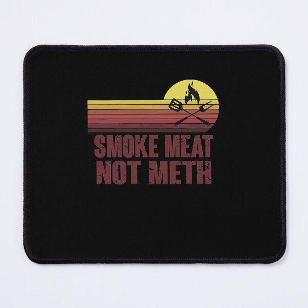 Item preview, Copy of Smoke Meat Not Meth Grilled BBQ Dad Brisket Grilling  designed and sold by lovelystore200.