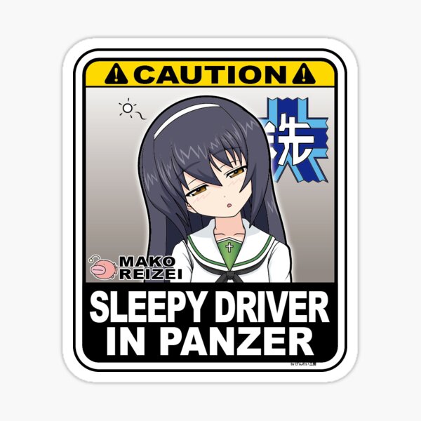 Caution Sleepy Driver In Panzer Sticker For Sale By Wuppertaler93