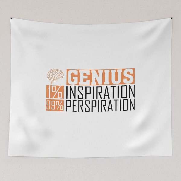 Item preview, Genius is one percent inspiration and ninety-nine percent perspiration designed and sold by conan adv.