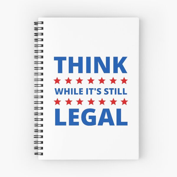 Item preview, Think While It's Still Legal designed and sold by appareltolove.