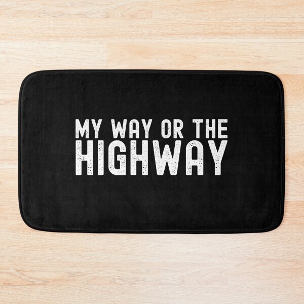 Item preview, My Way Or The Highway - Vintage Funny Sarcastic Saying For Mom Dad Sister Brother designed and sold by Vibbin4Life33.