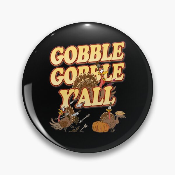 Item preview, Gobble Gobble Yall Funny Thanksgiving Turkeys designed and sold by wdyoungblood.