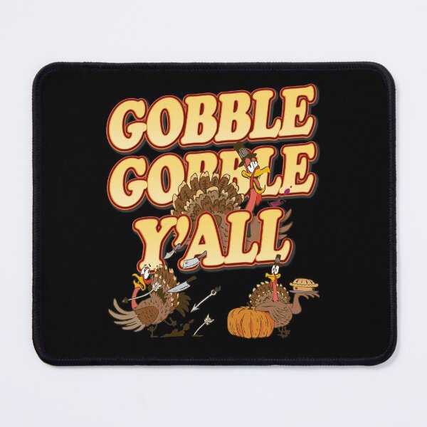 Item preview, Gobble Gobble Yall Funny Thanksgiving Turkeys designed and sold by wdyoungblood.