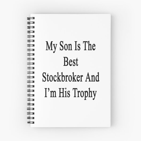 Item preview, My Son Is The Best Stockbroker And I'm His Trophy designed and sold by supernova23.