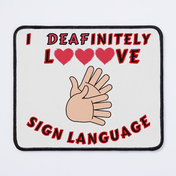 Item preview, I Deafinitely love Sign Language! designed and sold by Vatazumet.