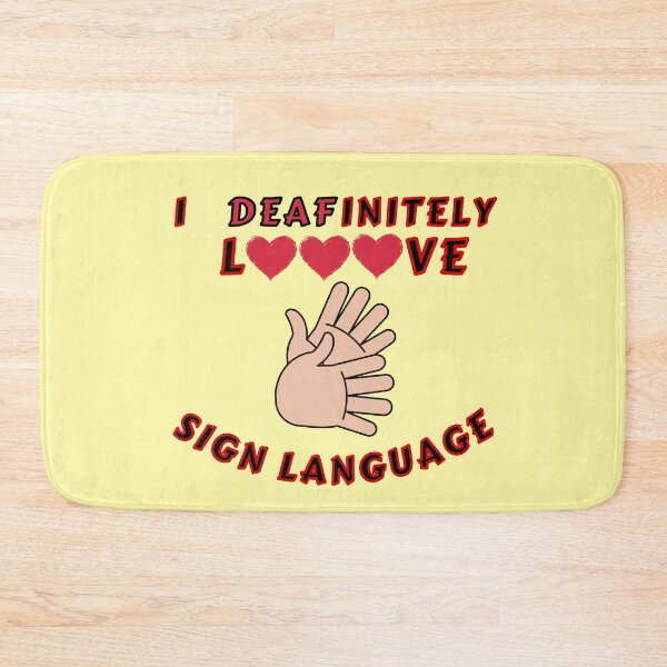 Item preview, I Deafinitely love Sign Language! designed and sold by Vatazumet.
