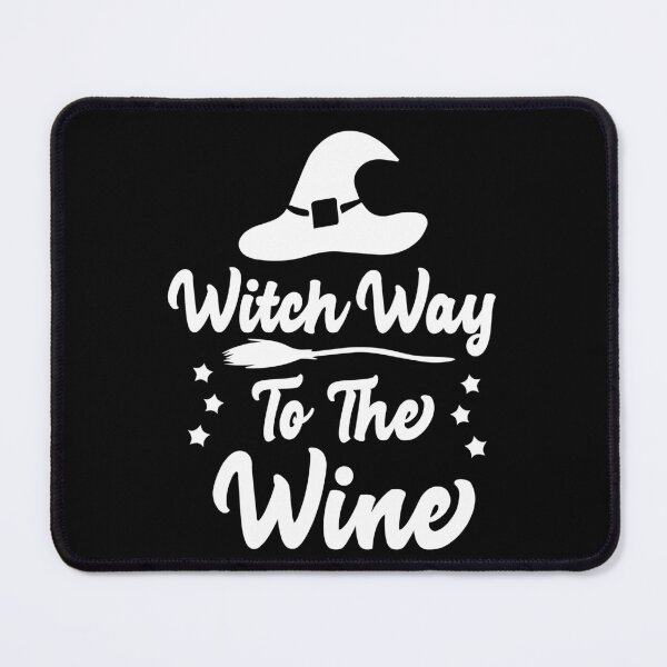 Item preview, Witch Way To The Wine white color text designed and sold by TREKPix.