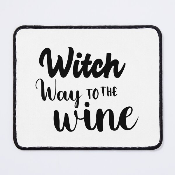 Item preview, Witch Way To The Wine designed and sold by TREKPix.