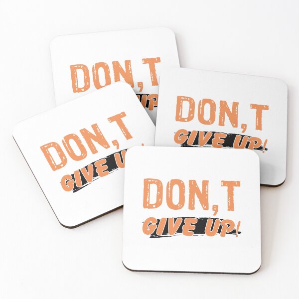 Item preview, Dont give up . Never Give Up . motivation designed and sold by conan adv.