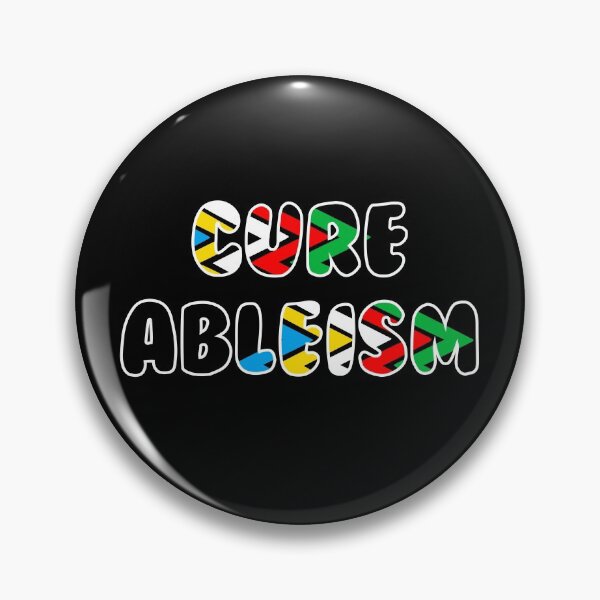 Item preview, Cure Ableism  designed and sold by MorvernDesigns.