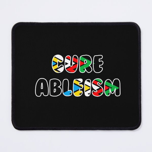 Item preview, Cure Ableism designed and sold by MorvernDesigns.