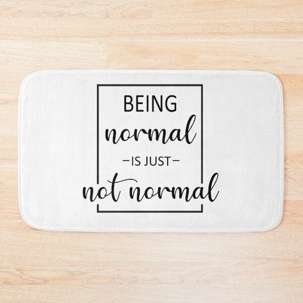 Item preview, Being normal is just not normal quote designed and sold by Faty-Za.