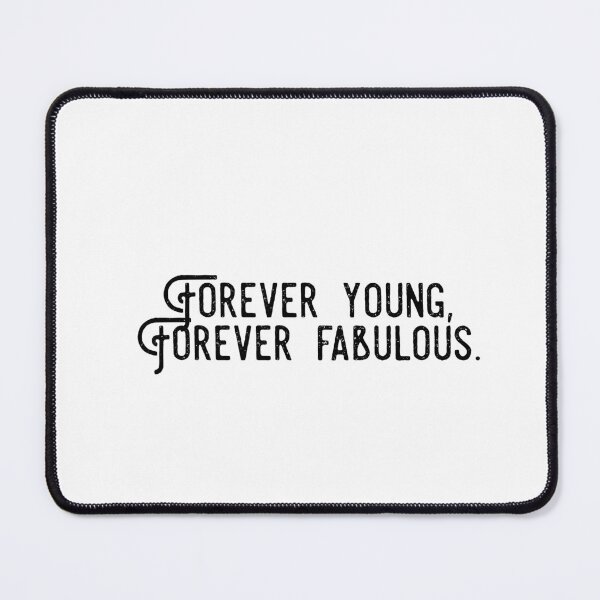 Item preview, Forever young, forever fabulous birthday designed and sold by Alaskandreamer.