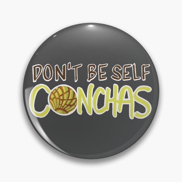 Item preview, Don’t Be Self Conchas - Yellow Pan Dulce Cookie Phrase designed and sold by that5280lady.
