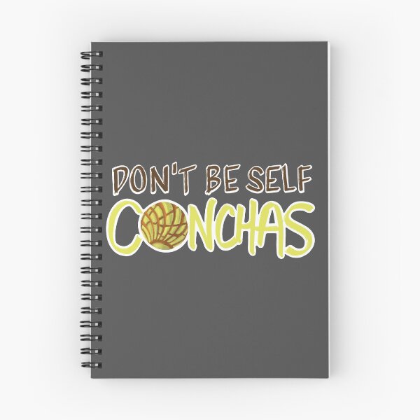 Item preview, Don’t Be Self Conchas - Yellow Pan Dulce Cookie Phrase designed and sold by that5280lady.