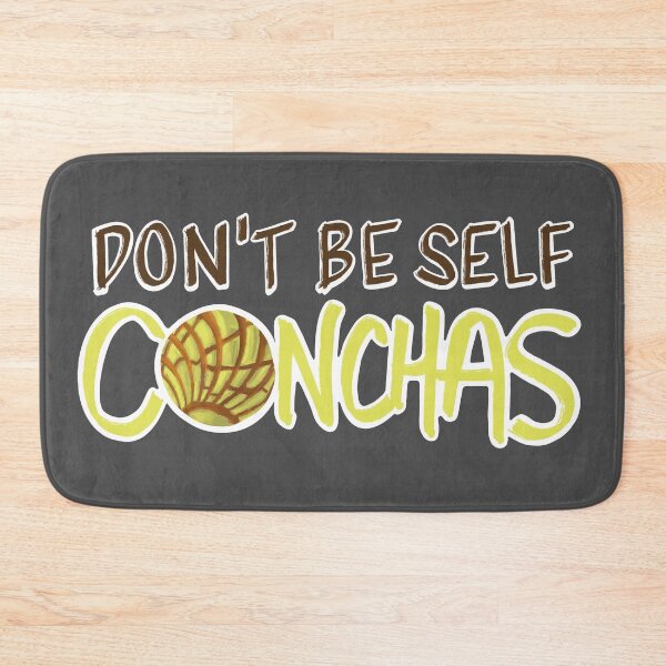 Item preview, Don’t Be Self Conchas - Yellow Pan Dulce Cookie Phrase designed and sold by that5280lady.