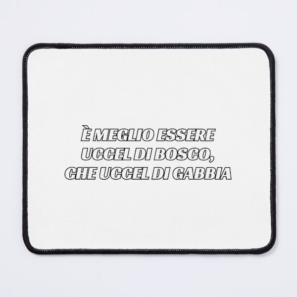 Item preview, Italian proverbs - È meglio essere uccel di bosco, che uccel di gabbia designed and sold by Silviajones.