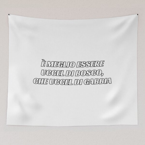 Item preview, Italian proverbs - È meglio essere uccel di bosco, che uccel di gabbia designed and sold by Silviajones.