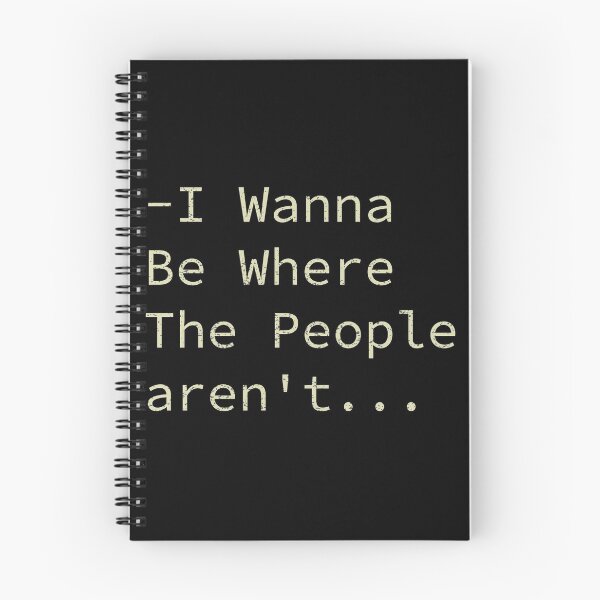 Item preview, I Wanna Be Where The People aren't designed and sold by ilias13.