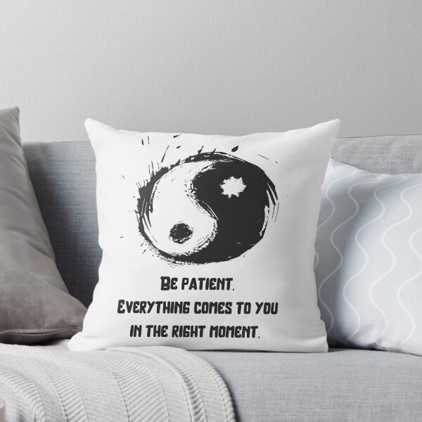 Item preview, Be patient Everything comes to you in the right moment designed and sold by Boleirov.
