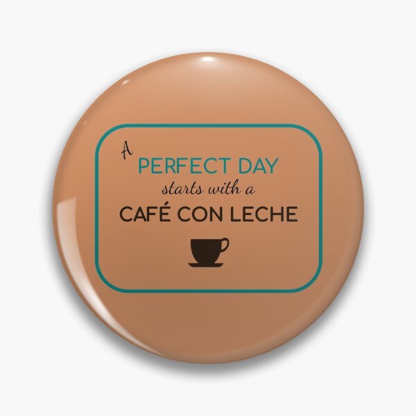 Artikelvorschau, Perfekter Tag Café con Leche entworfen und verkauft von SaturdayMeadow.