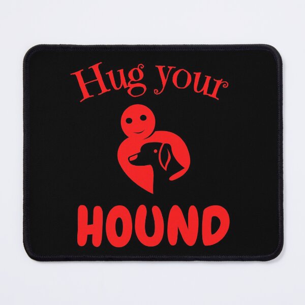 Item preview, Hug Your Hound designed and sold by QLityProducts.