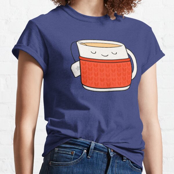 Keep warm, drink tea! Classic T-Shirt