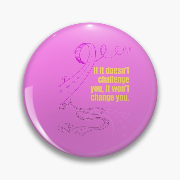 Item preview, If it doesn & # 39; t challenge you it won & # 39; t change you designed and sold by Boleirov.