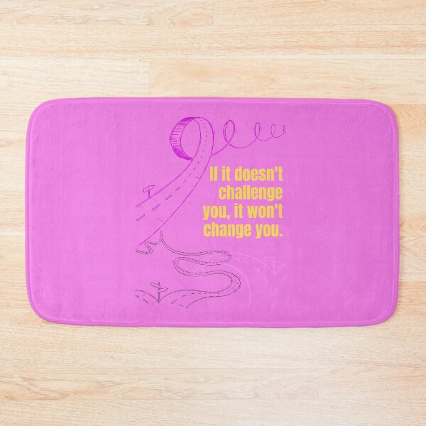 Item preview, If it doesn & # 39; t challenge you it won & # 39; t change you designed and sold by Boleirov.