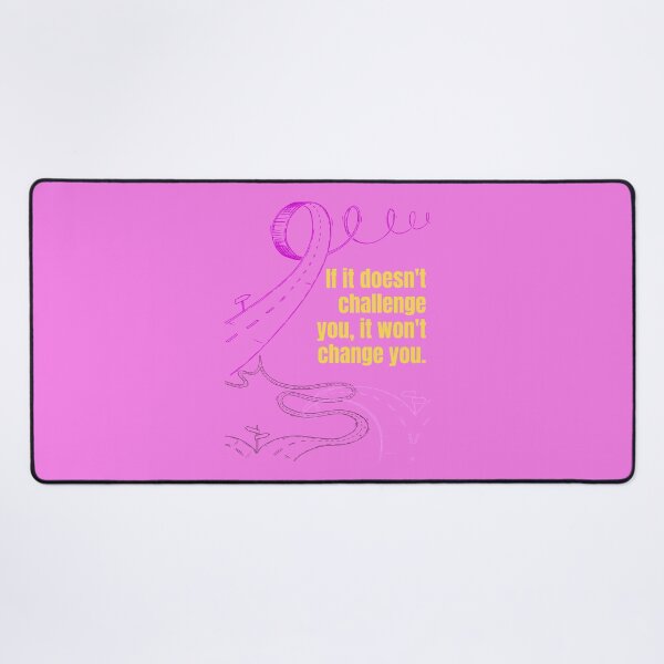 Item preview, If it doesn & # 39; t challenge you it won & # 39; t change you designed and sold by Boleirov.