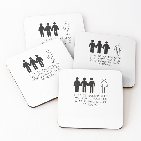 Item preview, LIFE IS EASIER WHEN YOU DON & # 39; T FOCUS ON WHAT EVERYONE ELSE IS DOING designed and sold by Boleirov.