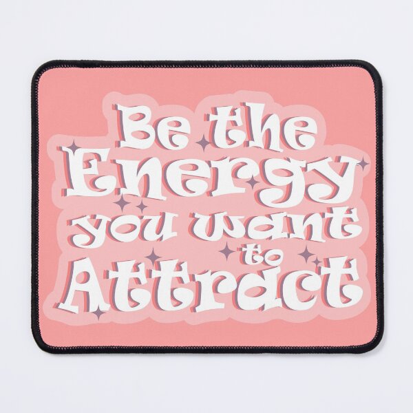 Item preview, Be the energy You Want To Attract - Motivational Quote designed and sold by byStefani.