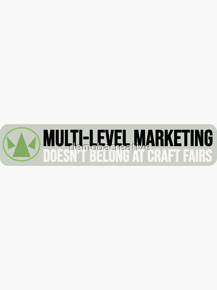 Multi-level marketing doesn't belong at craft fairs by demobacreative