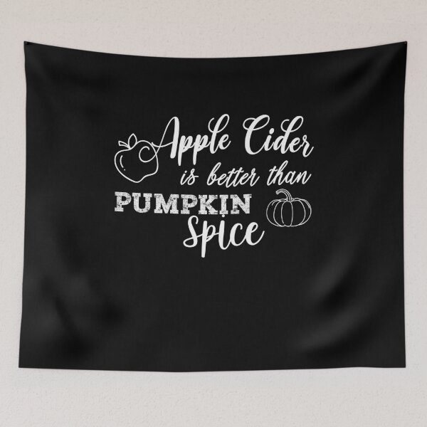 Item preview, Apple Cider is Better Than Pumpkin Spice designed and sold by DEATHDESIGNER.