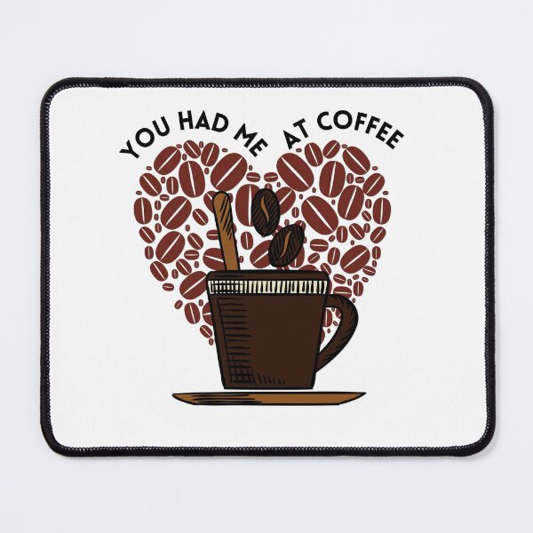 Item preview, You Had Me At Coffee ~ you had meat coffee designed and sold by JustaGurli.